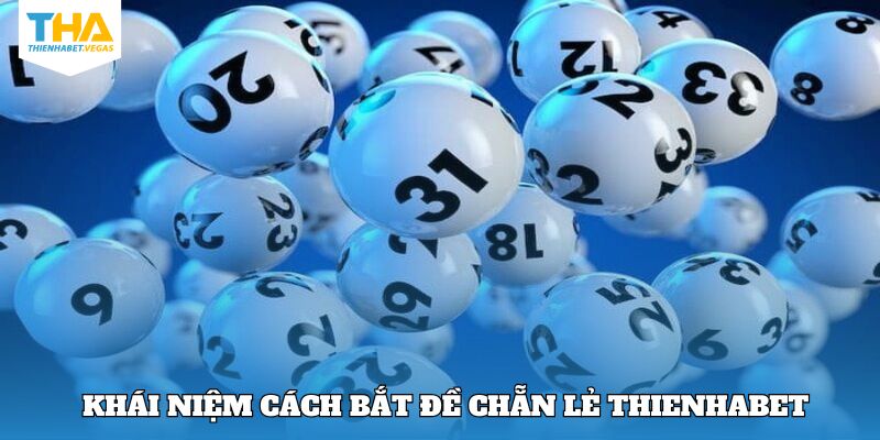 Khám phá nét chung về cách bắt đề chẵn lẻ